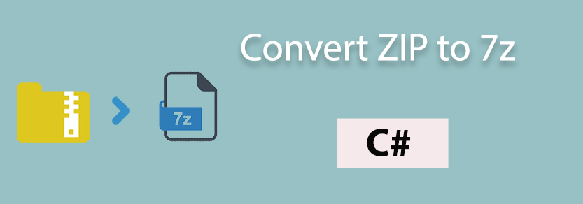 تحويل ZIP إلى 7z باستخدام لغة C#