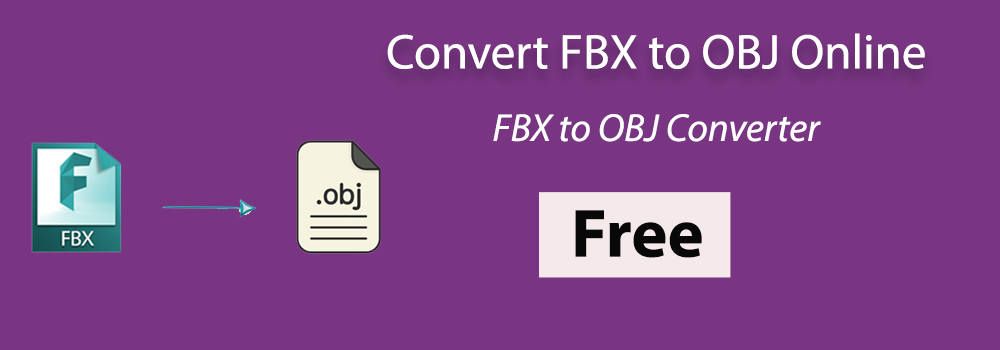 تبدیل رایگان آنلاین FBX به OBJ