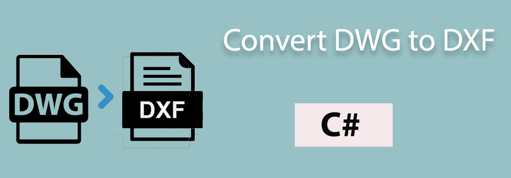 Conversion de DWG en DXF en C#