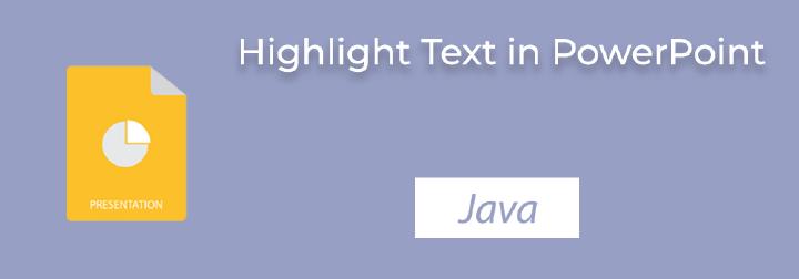 Mettre en surbrillance le texte dans PowerPoint en Java | Mettre en ...