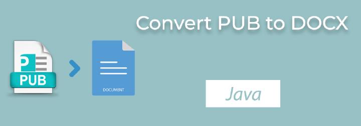 JavaでPUBをDOCXに変換 | PublisherからWord文書へ