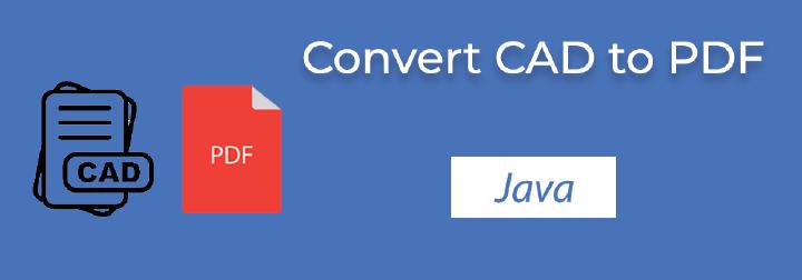 Convert CAD to PDF in Java | Export DWG DXF as PDF