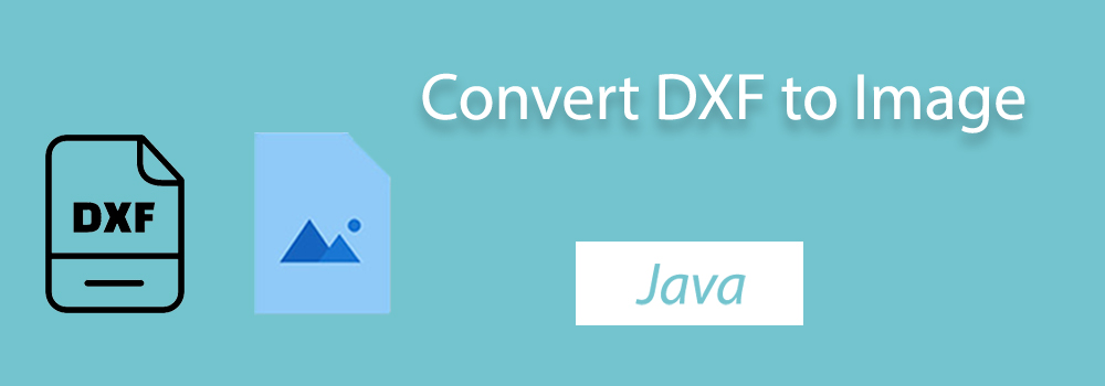 Convert DXF to PNG Java