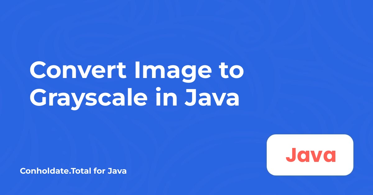 Convert Image to Grayscale in Java