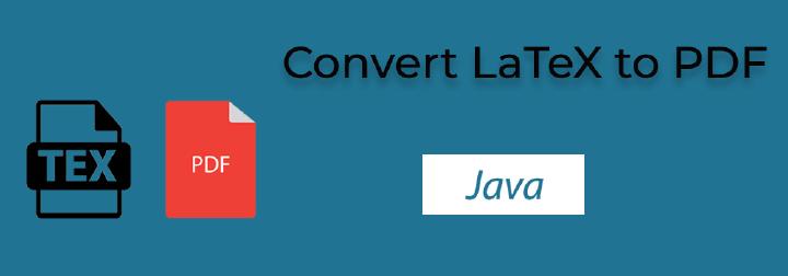 Convert LaTeX to PDF in Java | LaTeX Document Converter