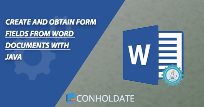 Create and Obtain Form Fields from Word Documents with Java