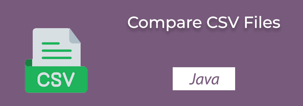So sánh các tệp CSV trong Java